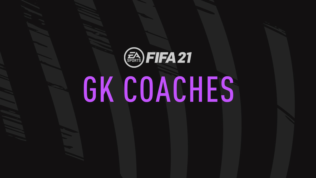 FUT 21 GK Coaches