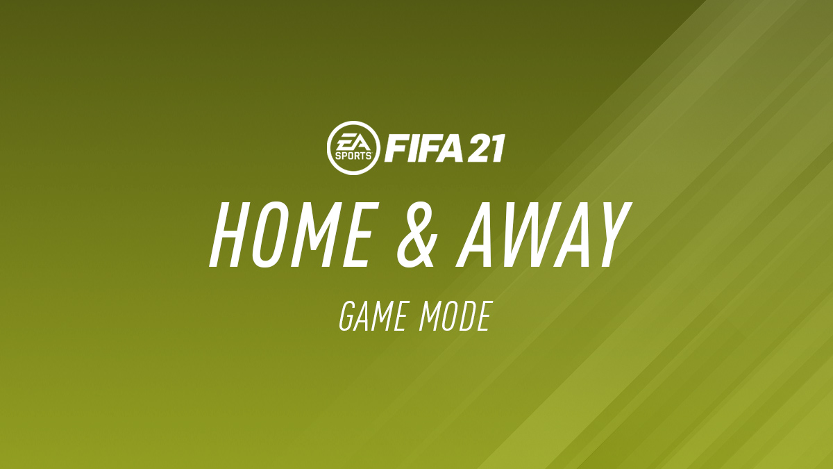 FIFA 21 Home & Away