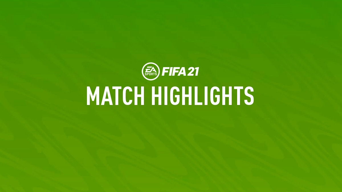 FIFA 21 Match Highlights