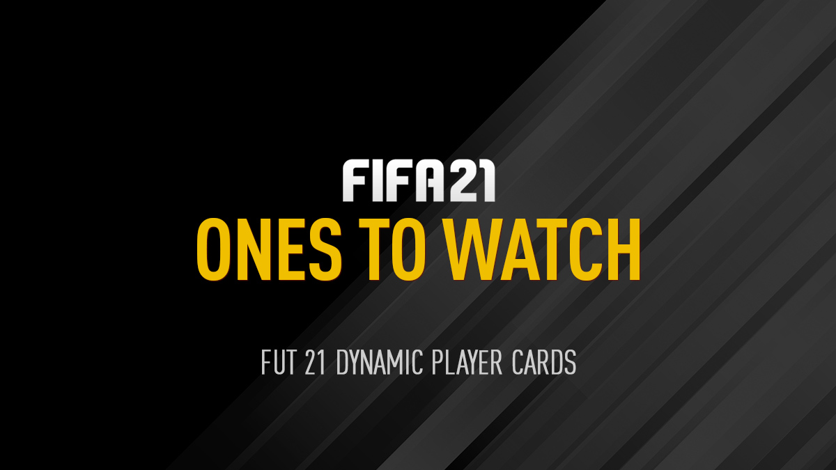 FIFA 21 Ones to Watch (OTW) &ndash; FIFPlay