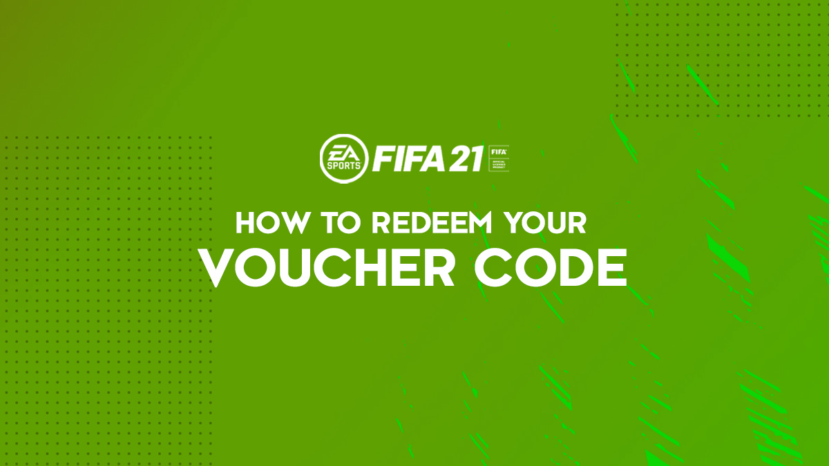 How to Redeem Your FIFA 21 Voucher Code