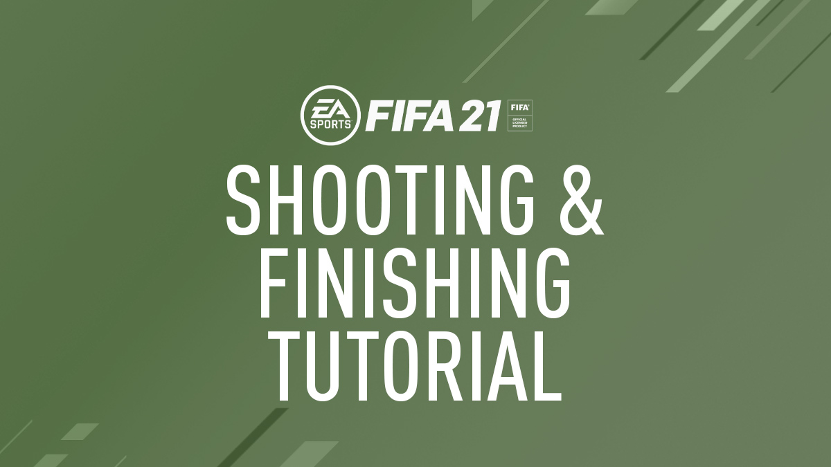 FIFA 21 Finishing & Shooting Tutorial