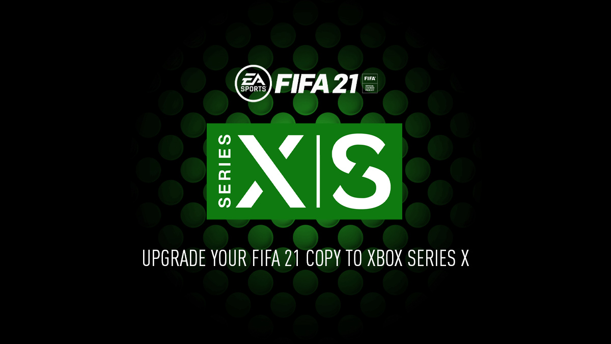 FIFA 21 Upgrade to Xbox Series X and S