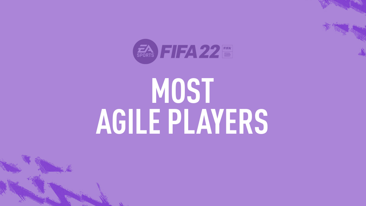FIFA 22 Players with Best Agility