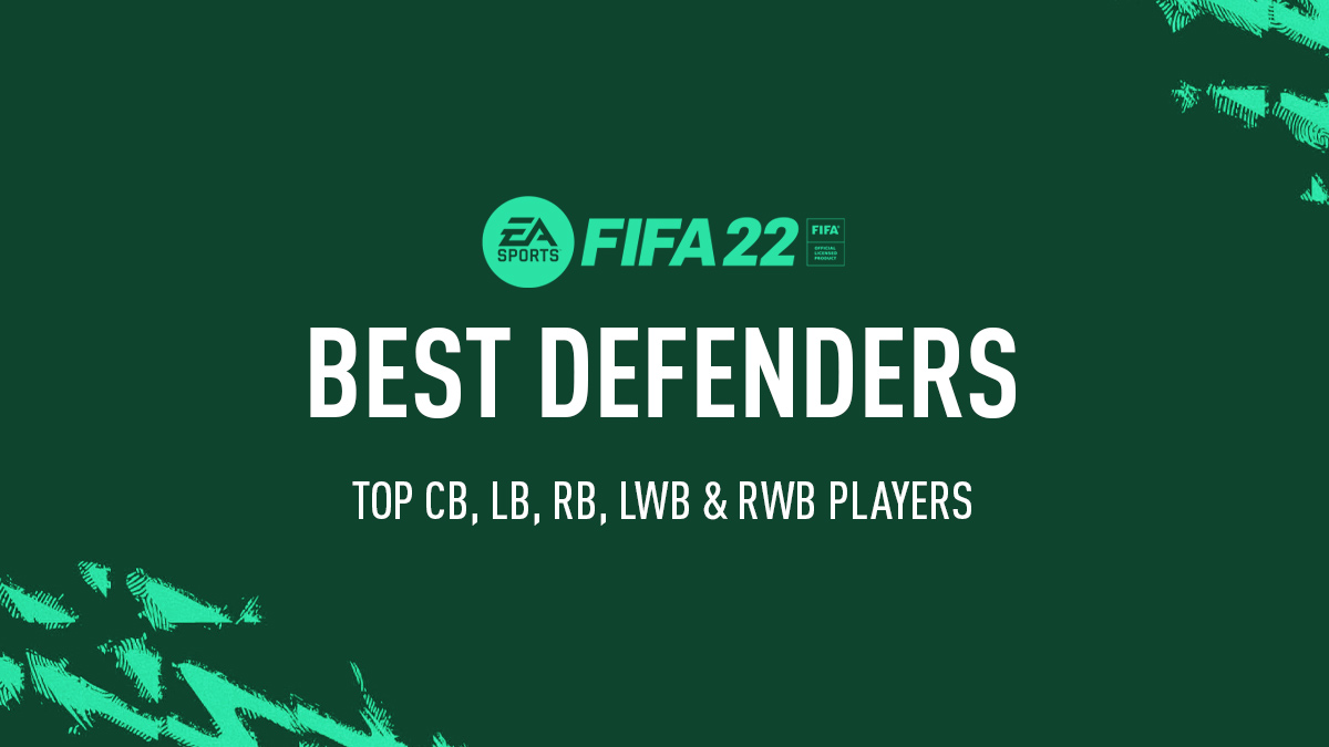 FIFA 22 Best Defenders (CB, LB, RB, LWB & RWB)