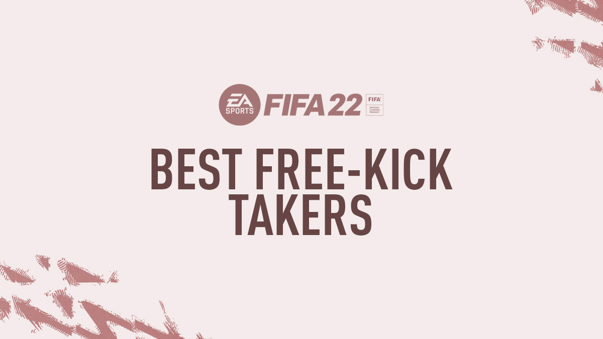 FIFA 22 Best Free-Kick Takers