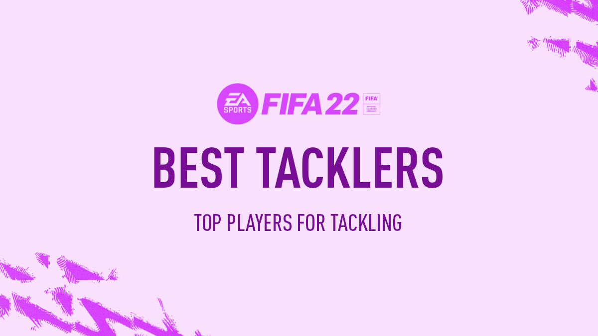 FIFA 22 Best Tacklers