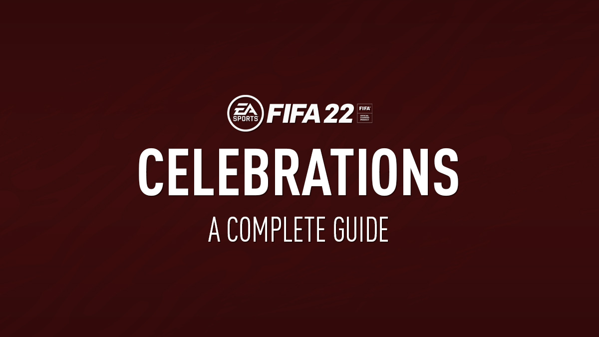 FIFA 22 Goal Celebrations