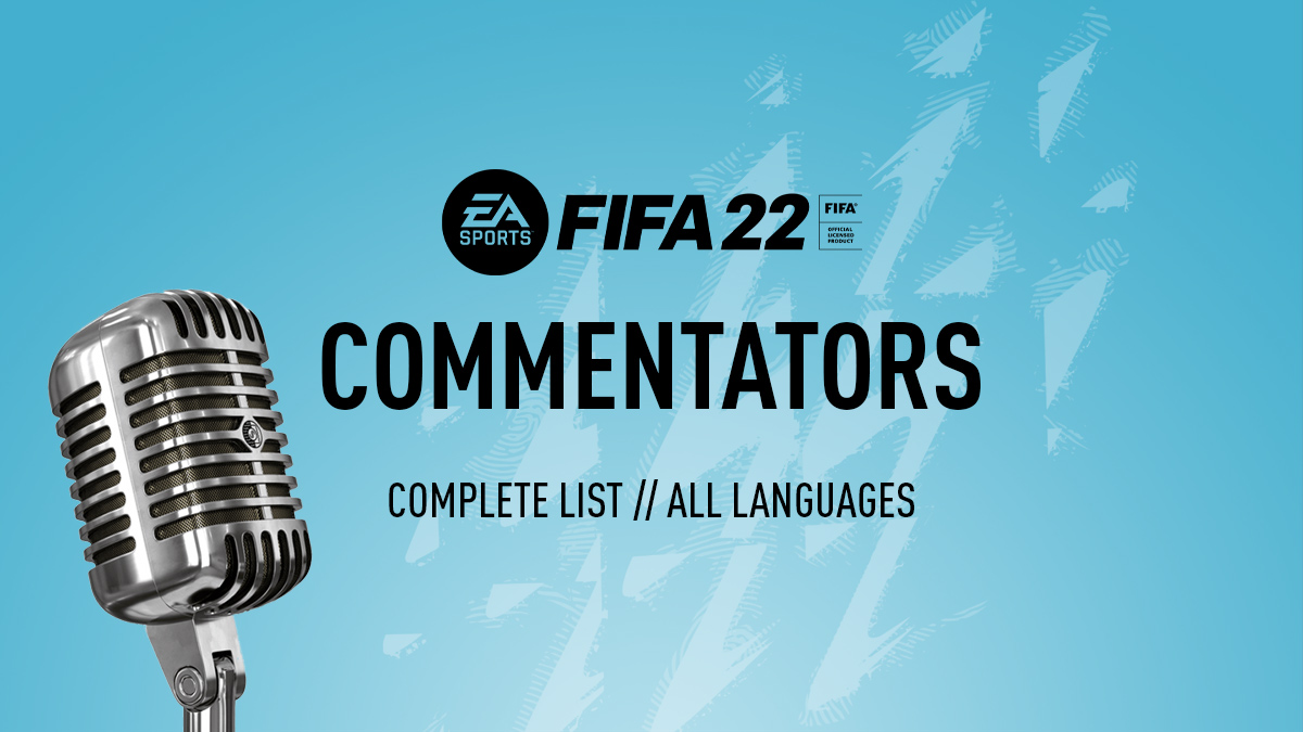 FIFA 22 Commentators – The Complete List in All Languages
