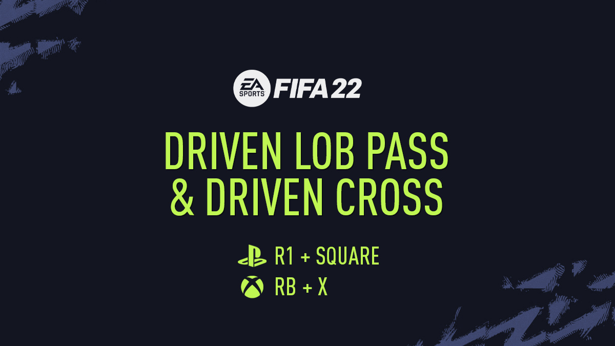 FIFA 22 Driven Lob Pass / Driven Cross