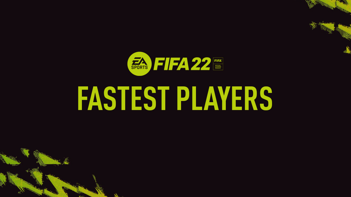 FIFA 22 Fastest Players