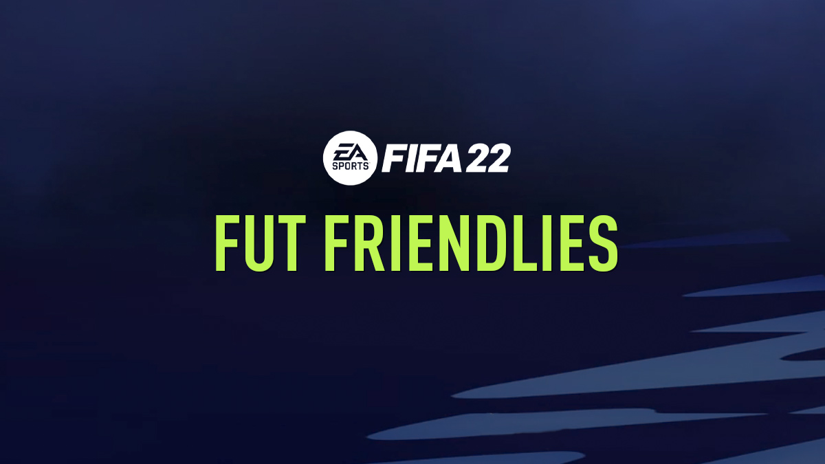 FUT Friendlies