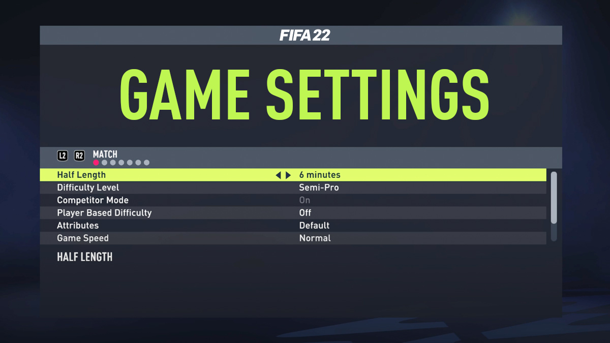FIFA 22 Game Settings