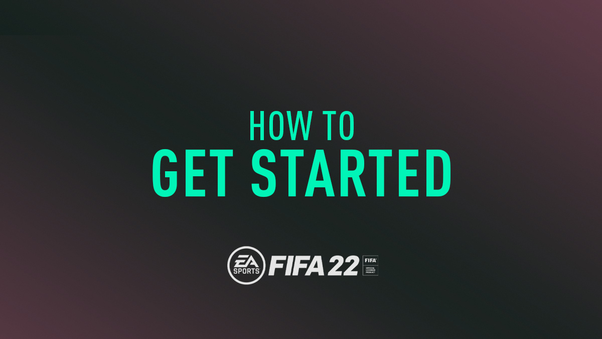 FIFA 22 Starting Guide