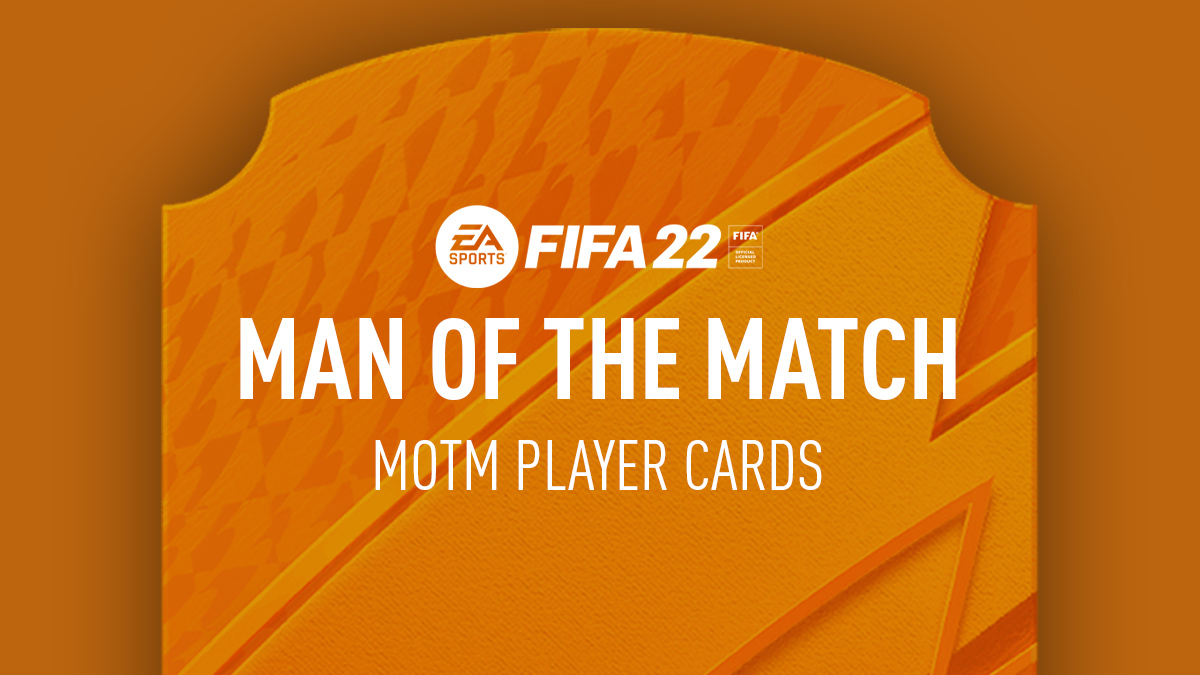 FIFA 22 MOTM Cards - Man of the Match