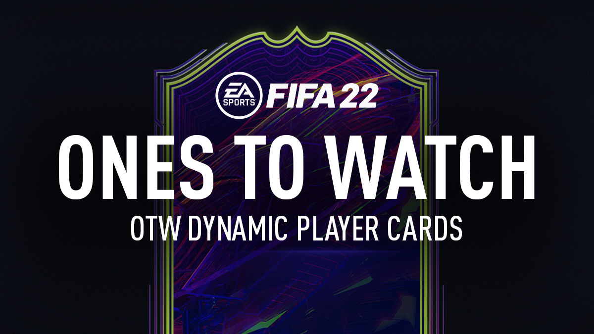 FIFA 22 OTW (Ones to Watch)
