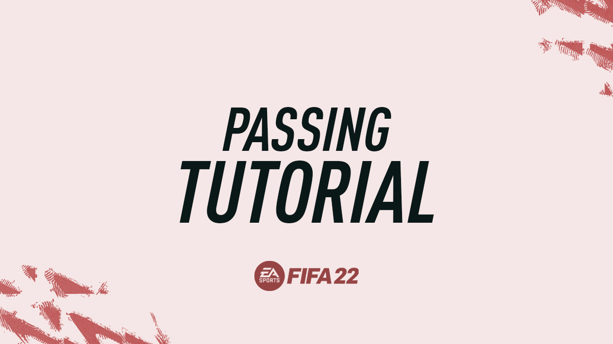 FIFA 22 Passing Guide