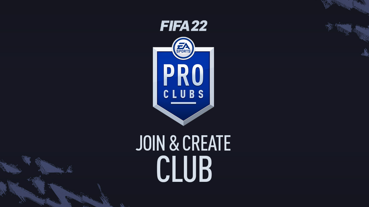 How to Join and Create a Club in FIFA 22 Pro Clubs