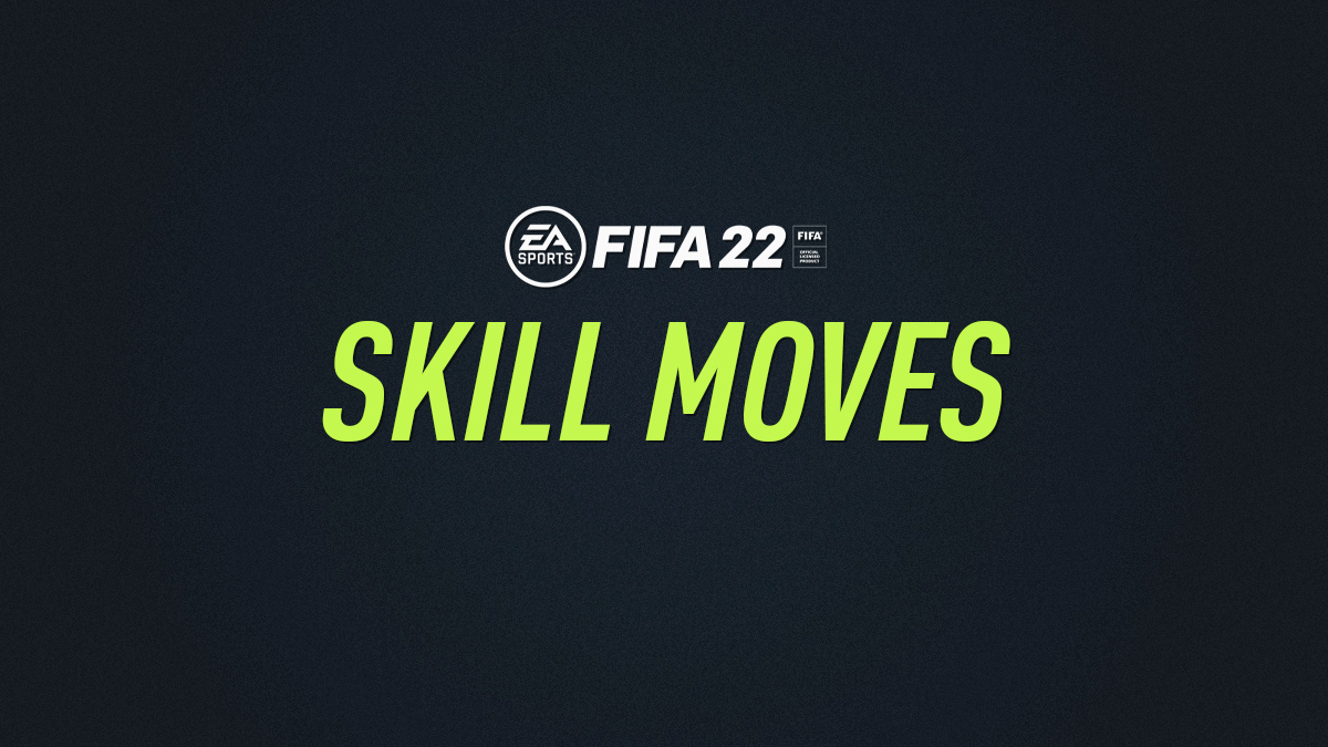 FIFA 22 Skill Moves