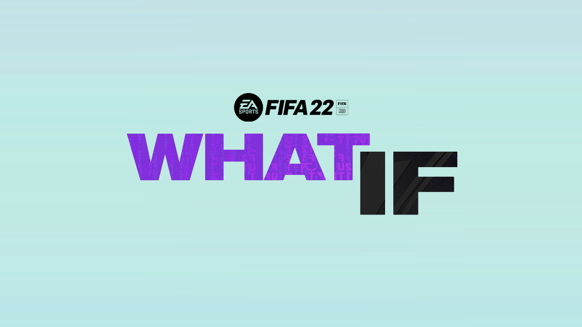 WHAT IF - FIFA 22