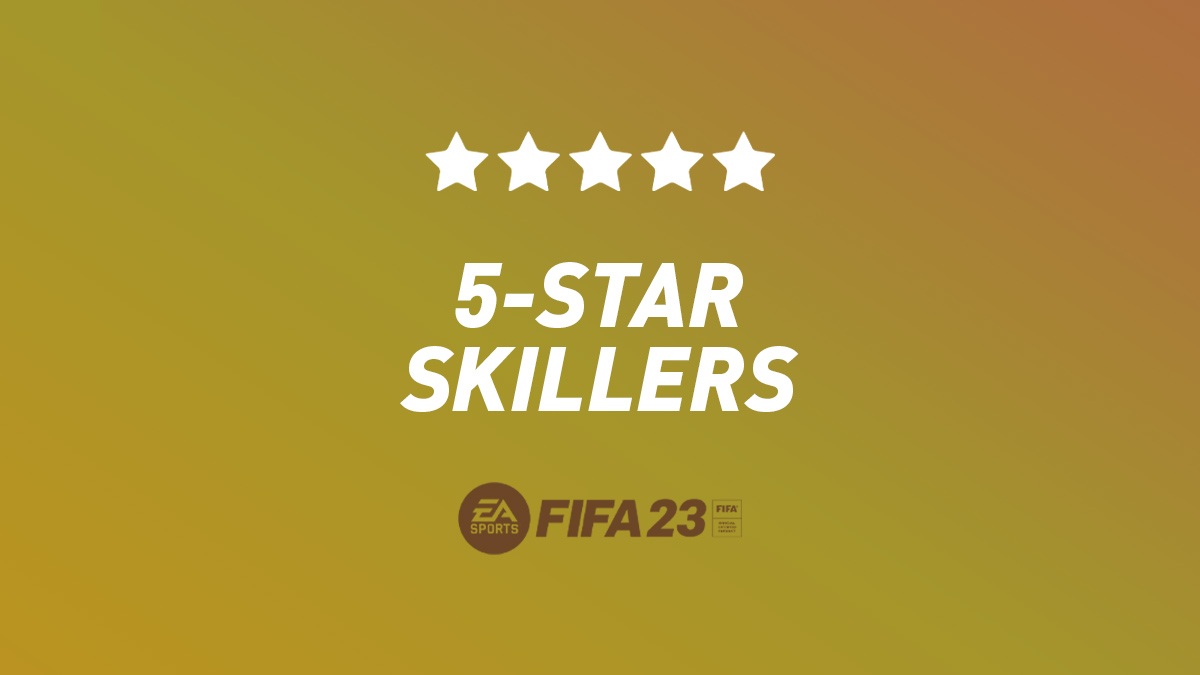 FIFA 23 Best Skillers (Five-Star Skill Moves Players)