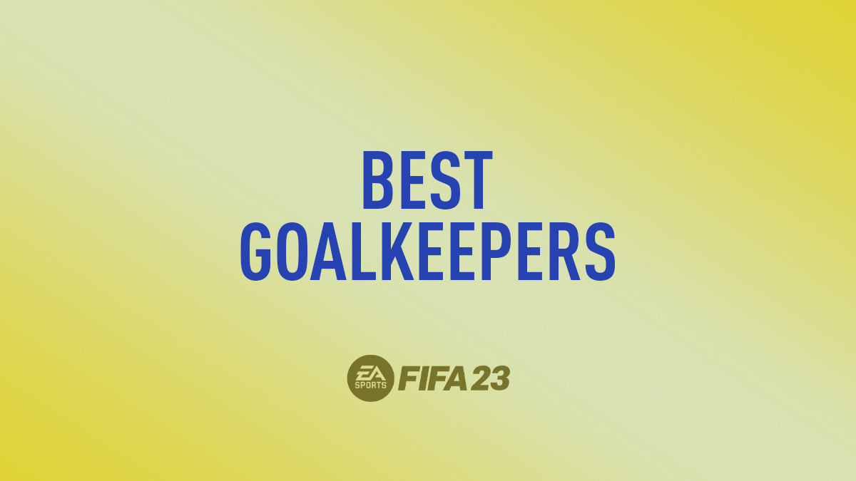 FIFA 23 Best Keepers
