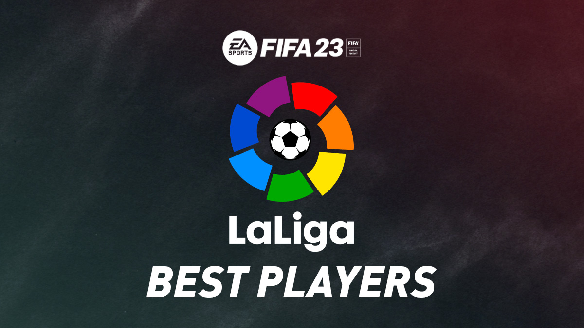 Best Spanish LaLiga Santander players in FIFA 23 Ultimate Team.