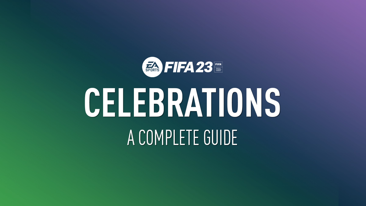 FIFA 23 Goal Celebrations