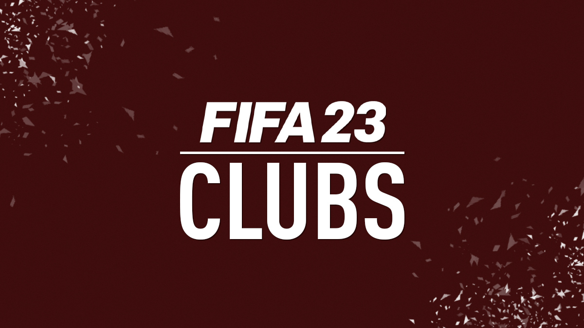 FIFA 23 Clubs and Teams