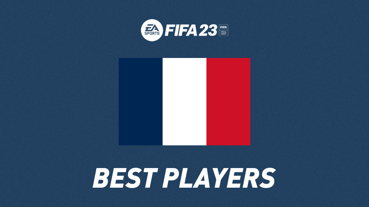 FIFA 23 Top Players from France