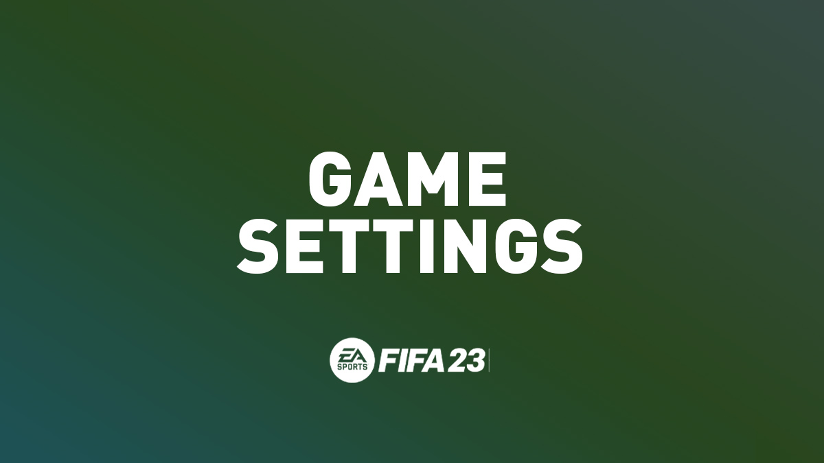 FIFA 23 Game Settings