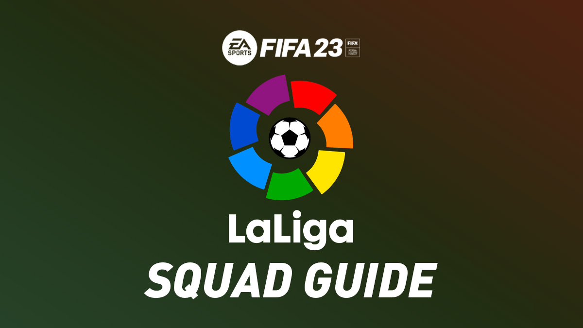 LaLiga Santander Squad Guide