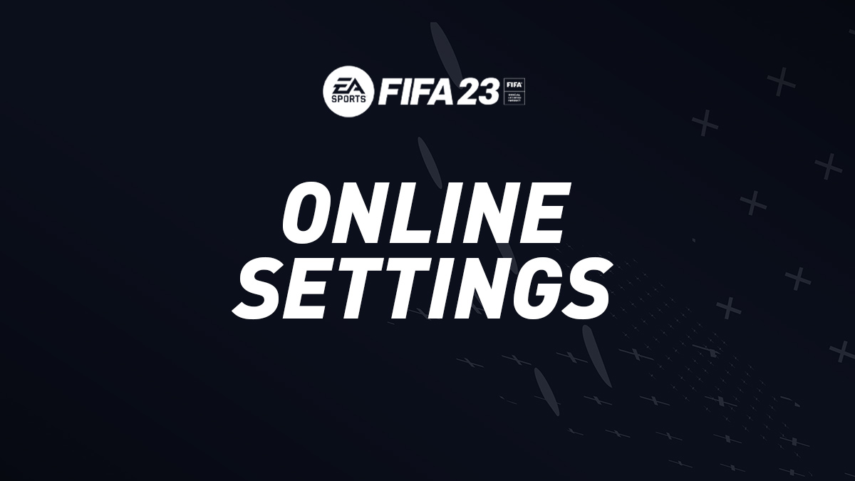 FIFA 23 Online Settings