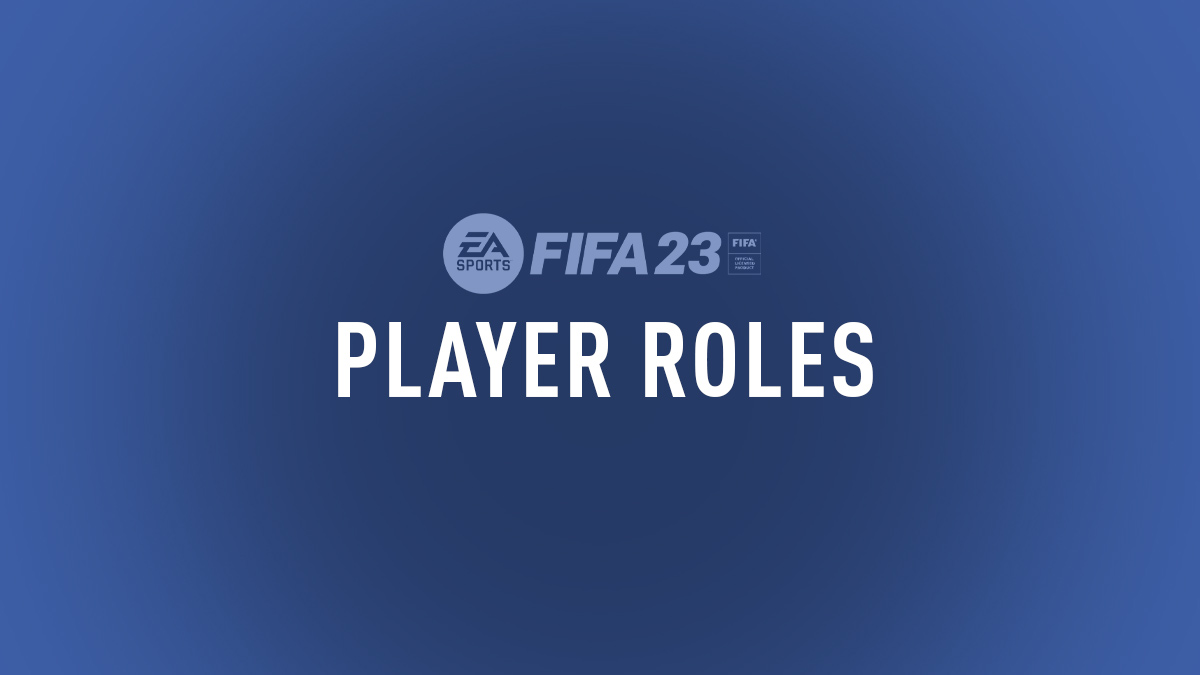 FIFA 23 Player Roles