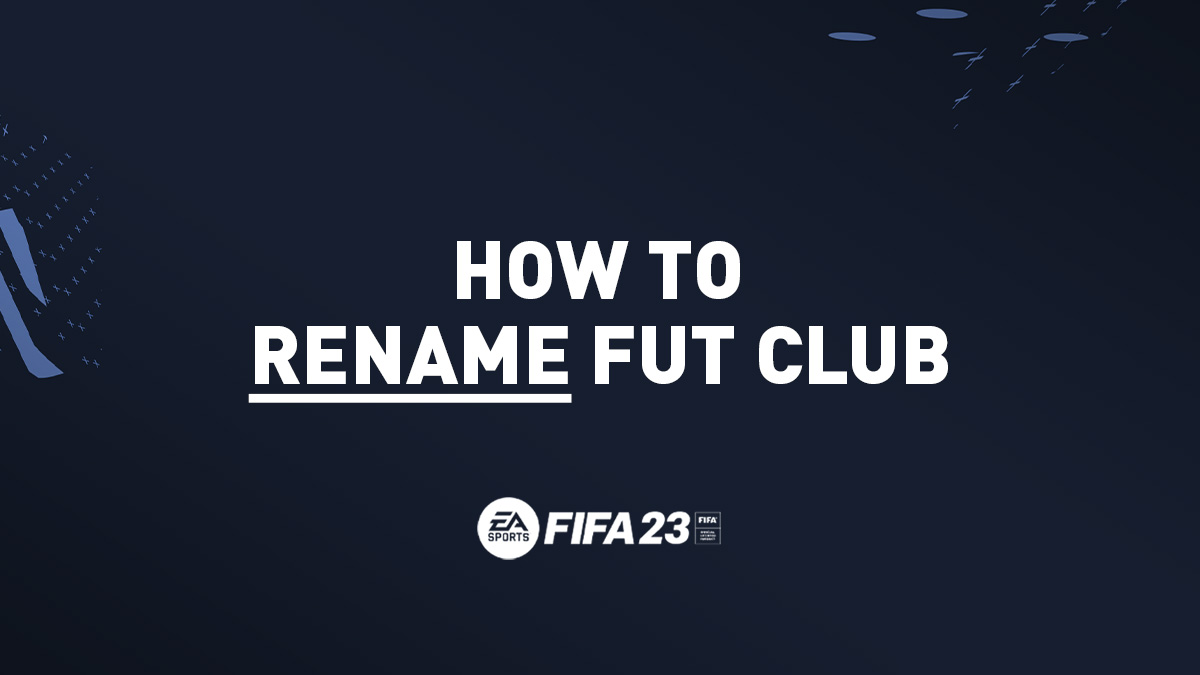 FIFA 23 – How to Rename your FUT Club