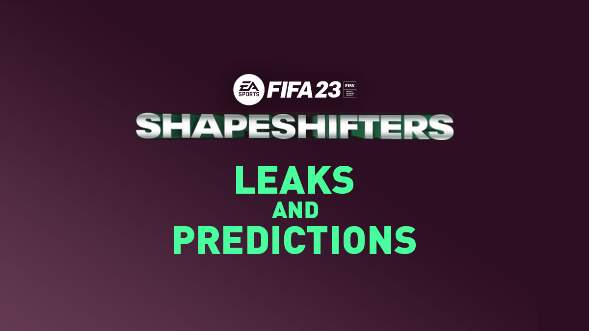 Shapeshifters Leaks - FIFA 23