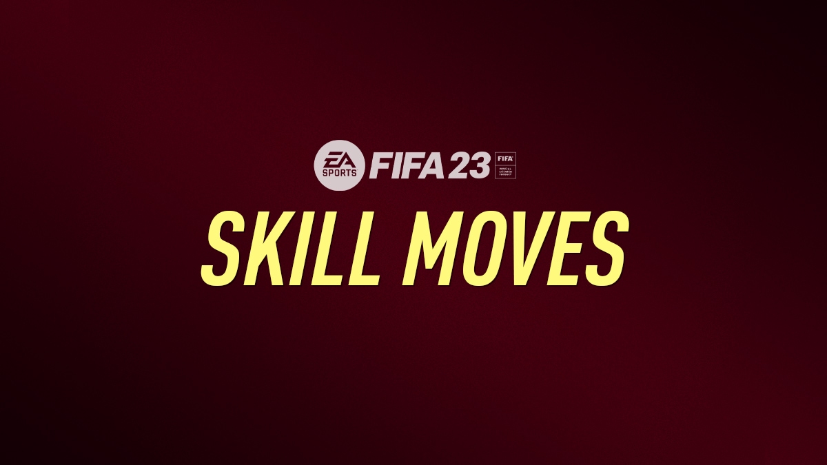 FIFA 23 Skill Moves