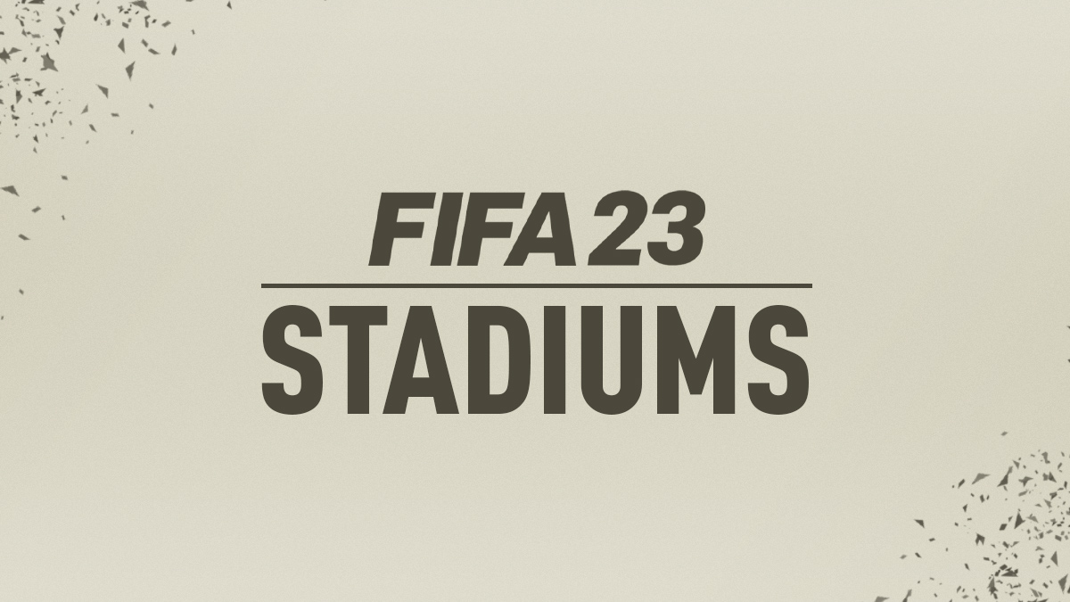 FIFA 23 Stadiums