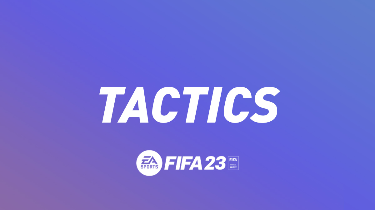 FIFA 23: Best formations, tactics & gameplans