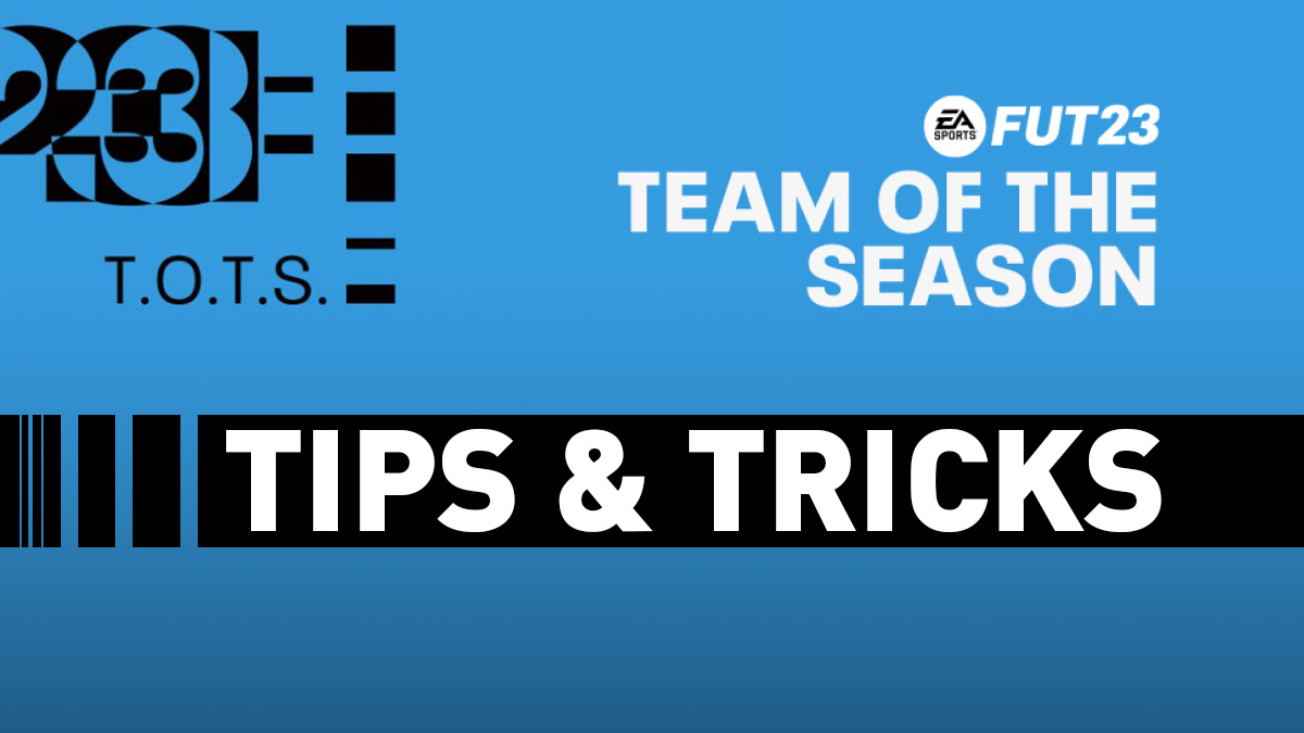 Tips & Trick for FIFA 23 TOTS
