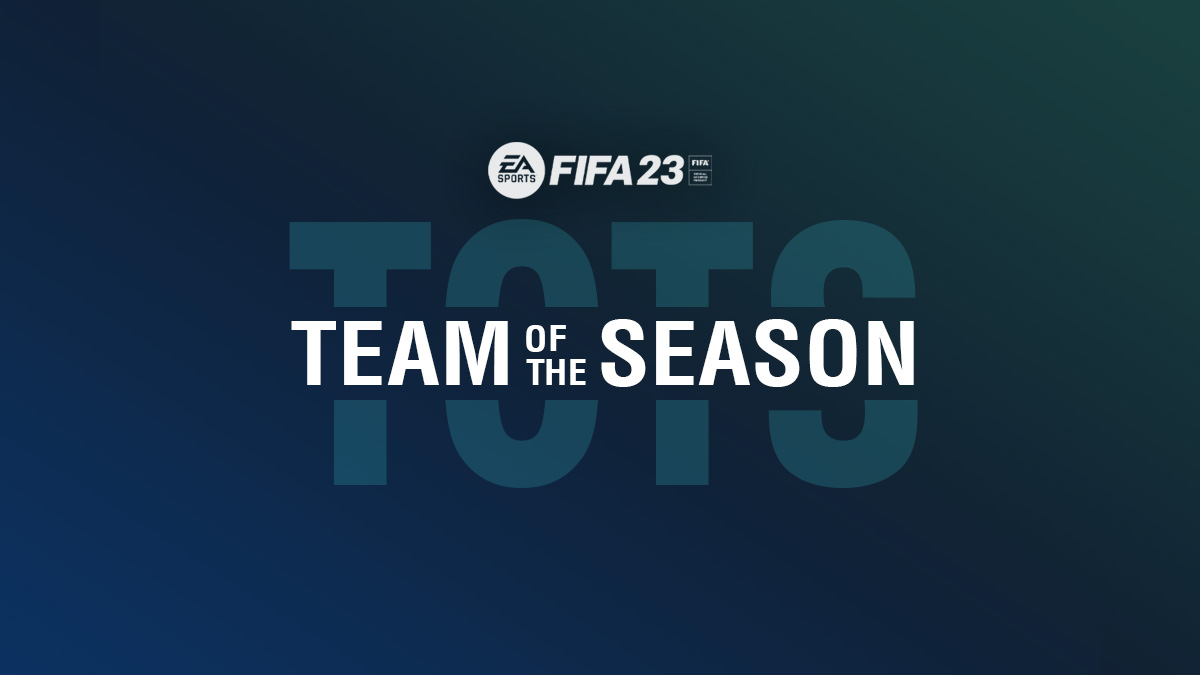 FIFA 23 Team of the Season (TOTS) – FIFPlay