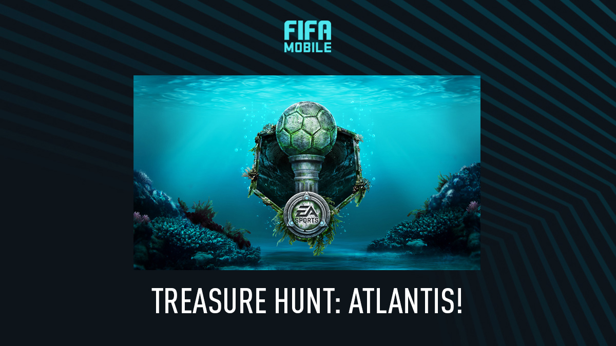 FIFA Mobile – Treasure Hunt: Atlantis