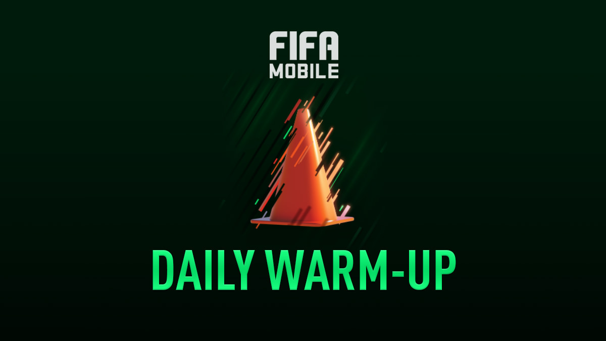 FIFA Mobile Daily Warm-up