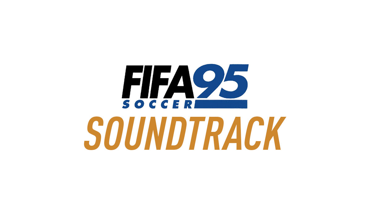 FIFA Soccer 95 Soundtrack