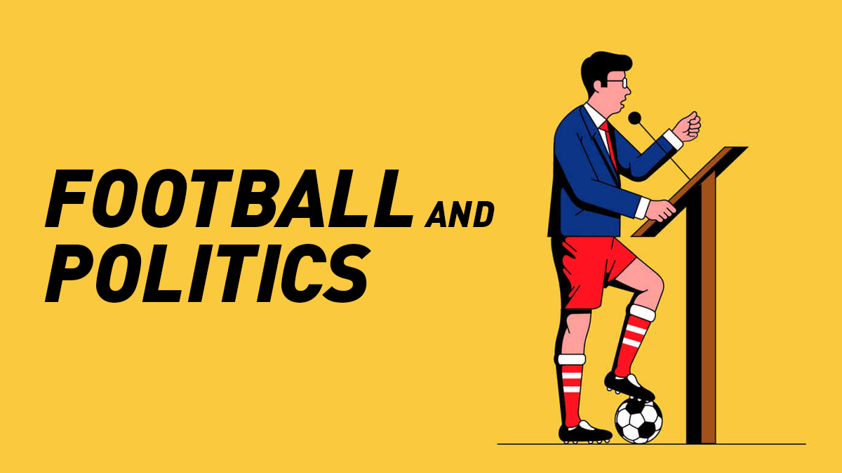 The Relationship Between Football and Politics