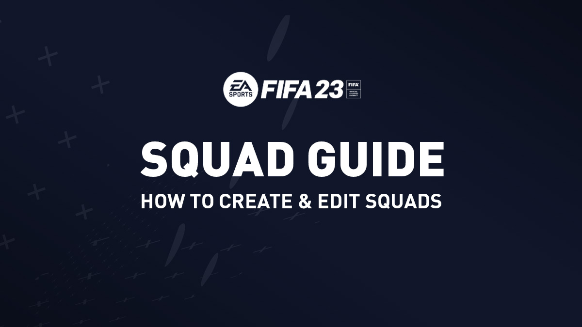 FUT 23 – How to Create & Edit Squads