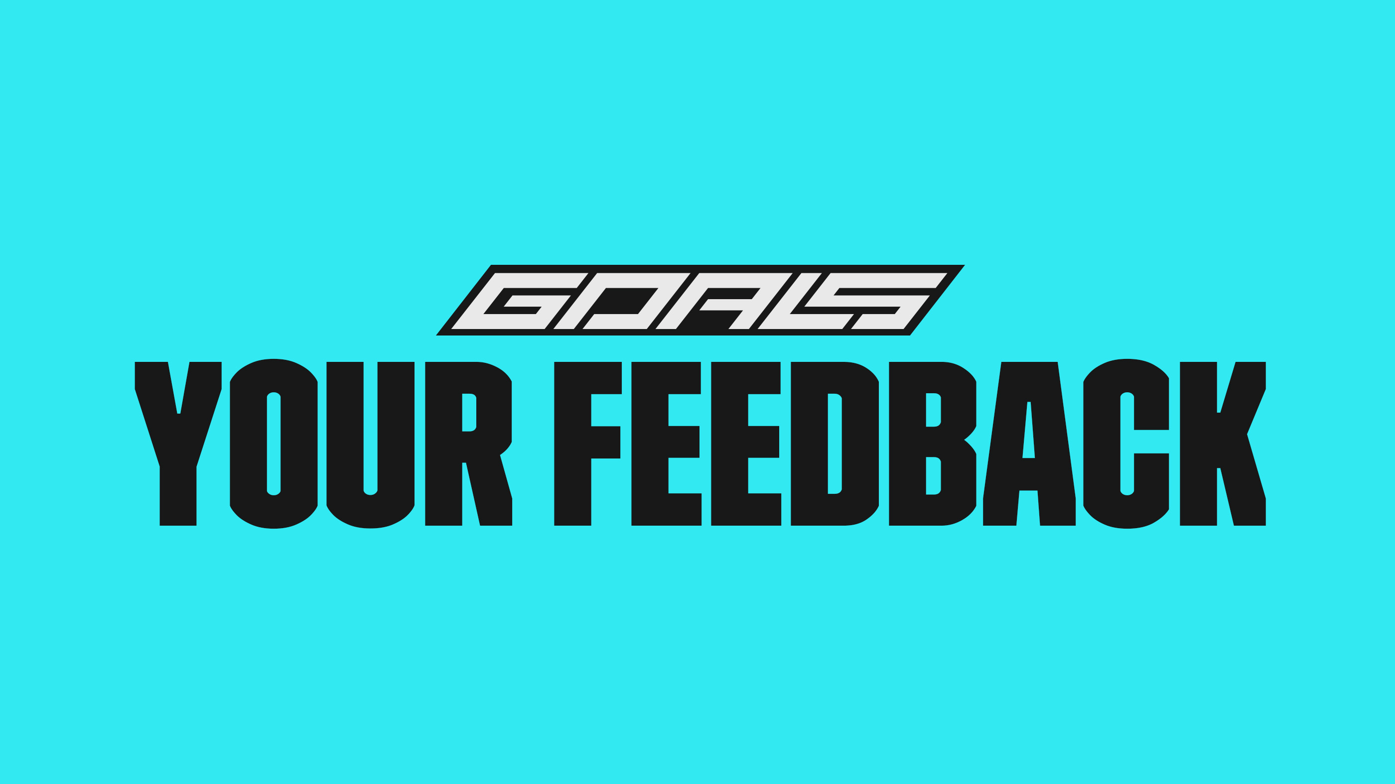 GOALS - Feedback