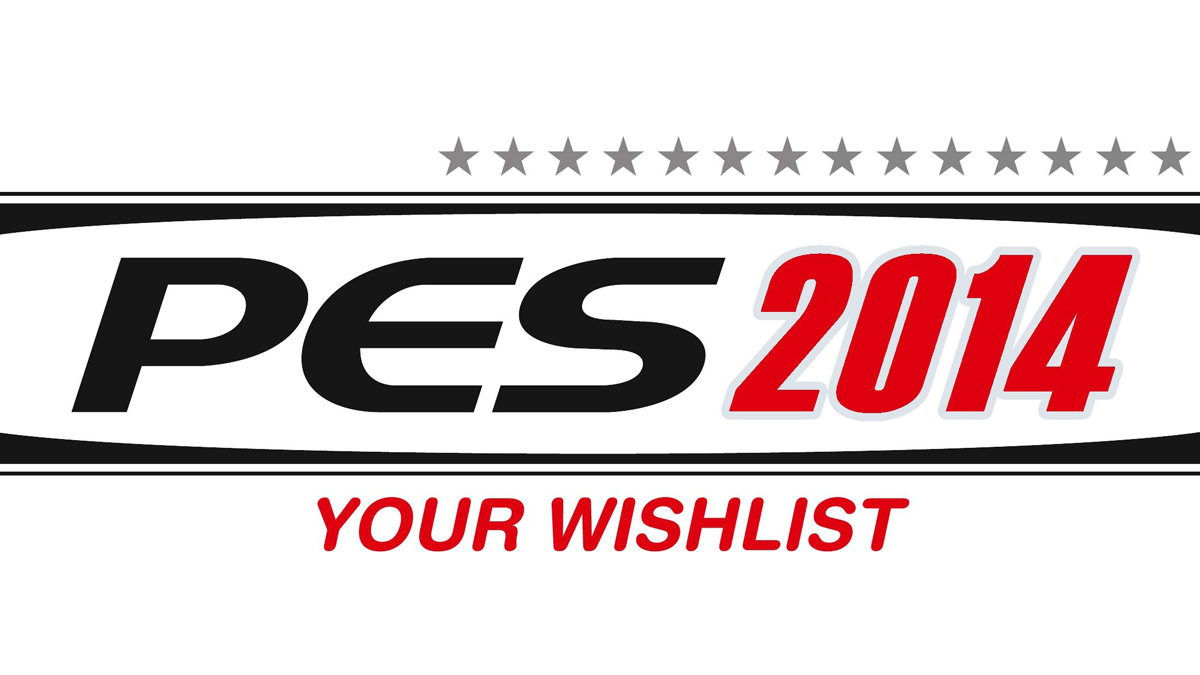 PES 2014 Wishlist