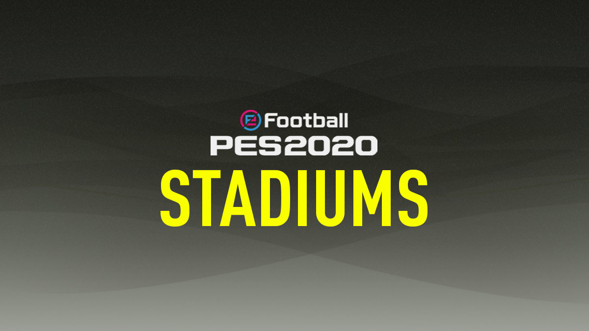 PES 2020 Stadiums List