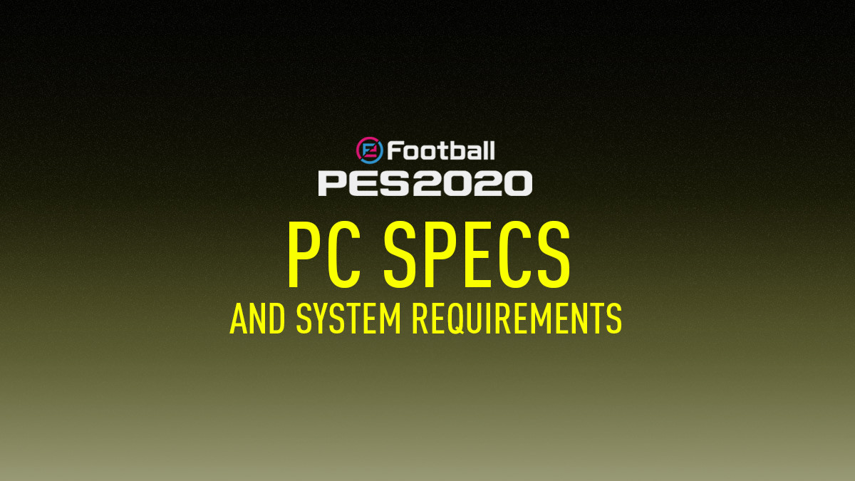 PES 2020 PC System Requirements